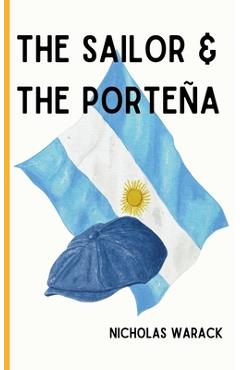 Coperta cărții 'The Sailor & The Porteña - Nicholas Warack'