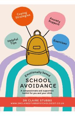 Coperta cărții 'Emotionally Based School Avoidance: A compassionate and supportive toolkit for you and your child - Claire Stubbs'