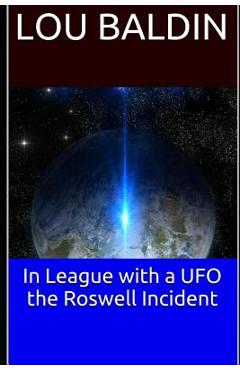 Poza produsului In League with a UFO the Roswell Incident - Lou Baldin