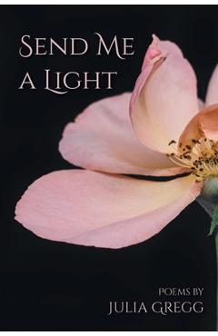 Coperta cărții 'Send Me a Light - Julia Gregg'