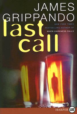 Last Call: A Novel of Suspense - James Grippando