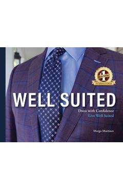 Coperta cărții 'Well Suited: Dress With Confidence, Live Well Suited - Margo Martinez'