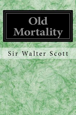 Old Mortality - Sir Walter Scott