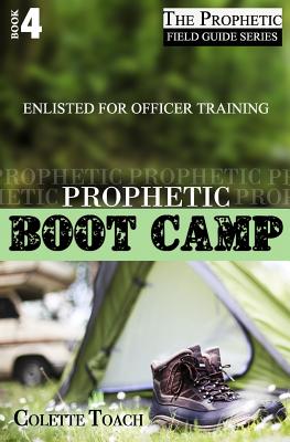 Prophetic Boot Camp - Jessica Toach