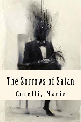 The Sorrows of Satan - Corelli Marie