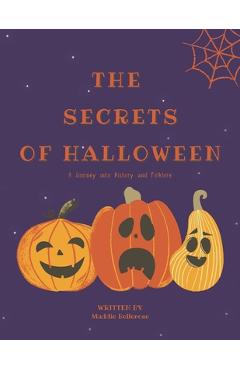 Poza produsului The Secrets of Halloween: A Journey into History and Folklore: (A Halloween Children Picture Book) - Spellbound Wordsmiths