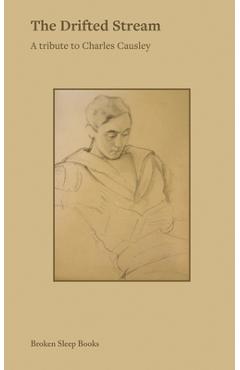 Coperta cărții 'The Drifted Stream: A tribute to Charles Causley - Aaron Kent'
