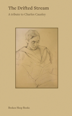 Coperta cărții 'The Drifted Stream: A tribute to Charles Causley - Aaron Kent'