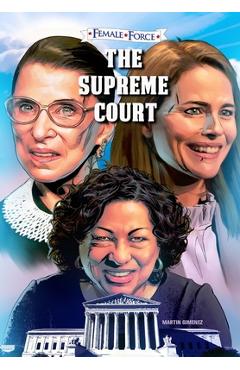 Coperta cărții 'Female Force: The Supreme Court: Ruth Bader Ginsburg, Amy Coney Barrett and Sonia Sotomayor: Volume One - Michael'
