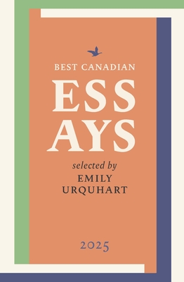 Best Canadian Essays 2025 - Emily Urquhart