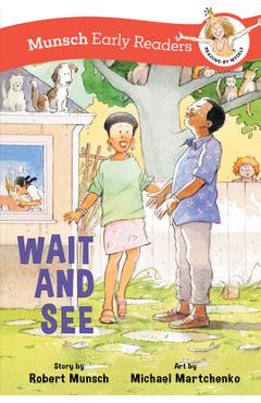 Coperta cărții 'Wait and See Early Reader - Robert Munsch'