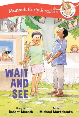 Coperta cărții 'Wait and See Early Reader - Robert Munsch'