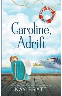 Coperta cărții 'Caroline, Adrift - Kay Bratt'