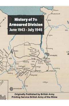 Coperta cărții 'History of 7th Armoured Division June 1943 - July 1945 - Printing Service British Army'