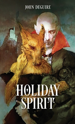 Holiday Spirit - John Deguire