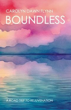 Coperta cărții 'Boundless - Carolyn Dawn Flynn'