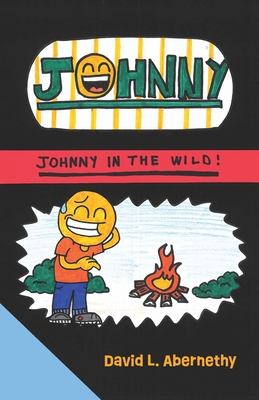 Johnny in the Wild! - David L. Abernethy