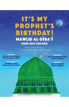 Poza produsului It's My Prophet's Birthday! - Shaykh Muhammad Hisham Kabbani
