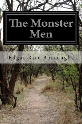 The Monster Men - Edgar Rice Burroughs
