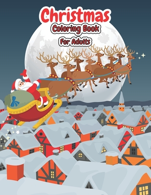 Christmas Coloring Book For Adults: Christmas Adult Coloring Book An Adult Coloring Book with Cute Holiday Designs and Relaxing Patterns - Octavia Amber