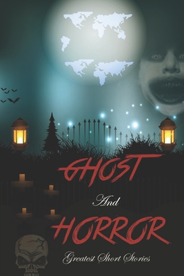 Ghost and Horror Greatest Short Stories: True Horror Stories Book - Palantina Waalis