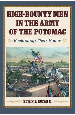 Coperta cărții 'High-Bounty Men in the Army of the Potomac: Reclaiming Their Honor - Edwin P. Rutan Ii'