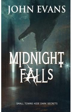 Coperta cărții 'Midnight Falls - John Evans'