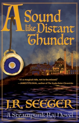 Coperta cărții 'A Sound like Distant Thunder: A Steampunk Raj Novel - Lise Spargo'