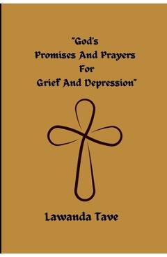 Coperta cărții 'God's Promises for Grief and Depression - Lawanda Tave'