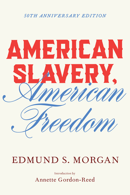 American Slavery, American Freedom - Edmund S. Morgan
