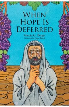 Coperta cărții 'When Hope is Deferred - Marcia G. Berger'