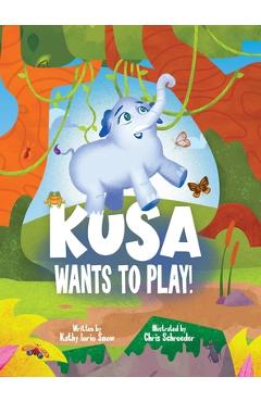 Coperta cărții 'Kusa Wants to Play! - Kathy Iorio'