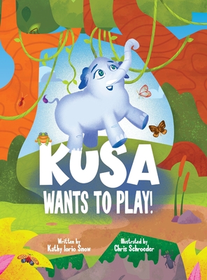 Coperta cărții 'Kusa Wants to Play! - Kathy Iorio'