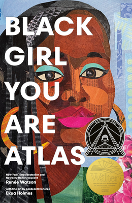 Black Girl You Are Atlas - Renée Watson
