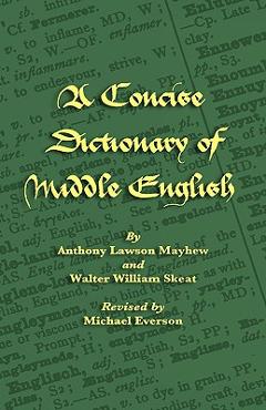 A Concise Dictionary of Middle English - Anthony Lawson Mayhew
