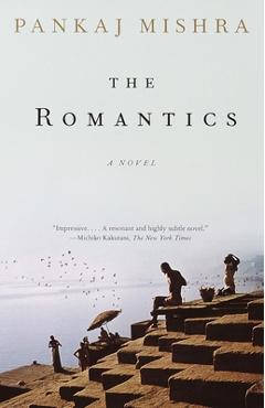 The Romantics - Pankaj Mishra