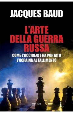 Poza produsului L'arte della guerra russa: Come l'Occidente ha portado l'Ucraina al fallimento - Jacques Baud