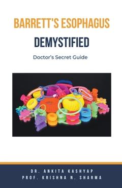 Poza produsului Barretts Esophagus Demystified: Doctor's Secret Guide - Ankita Kashyap