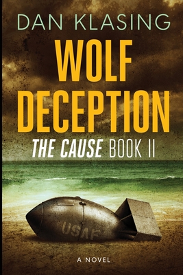 Coperta cărții 'Wolf Deception: The Cause Book II - Dan Klasing'