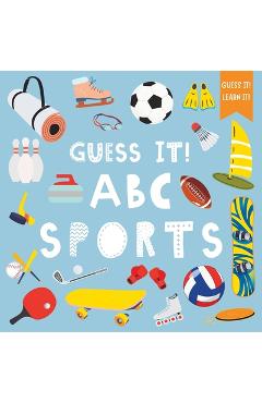 Coperta cărții 'Guess It! ABC Sports: A Fun Guessing and Learning Activity Picture Book I ABC Book for Kids Ages 3-5 -'