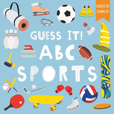 Coperta cărții 'Guess It! ABC Sports: A Fun Guessing and Learning Activity Picture Book I ABC Book for Kids Ages 3-5 -'