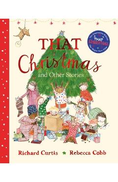 Poza produsului That Christmas and Other Stories - Richard Curtis