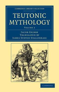 Coperta cărții 'Teutonic Mythology - Jacob Grimm'