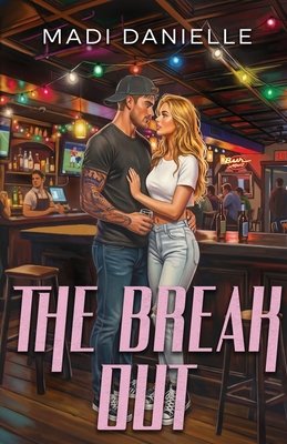 Coperta cărții 'The Break Out - Madi Danielle'