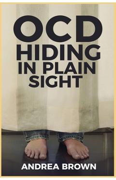 Coperta cărții 'Ocd: Hiding in Plain Sight - Andrea Brown'