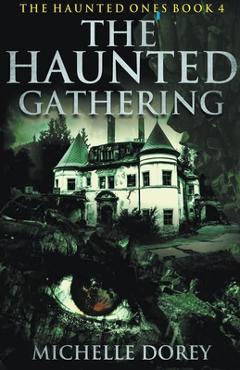 Coperta cărții 'The Haunted Gathering - Michelle Dorey'