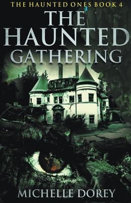 The Haunted Gathering - Michelle Dorey