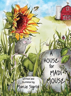 A House for Madi Mouse - Marcie Sigrist