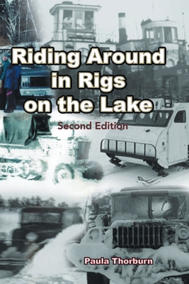 Riding Around in Rigs on the Lake: Second Edition - Paula Thorburn