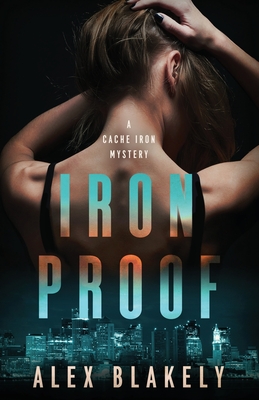 Iron Proof - Alex Blakely